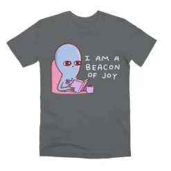 Strange Planet Special Product: I Am A Beacon Of Joy Unisex Premium T-Shirt VTM0060