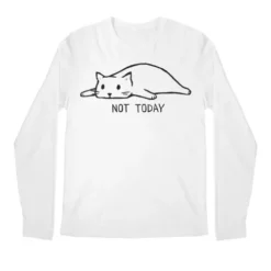 Not Today Premium Long Sleeve T-Shirts VTM0134