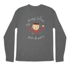Always Follow Your Dreams Premium Long Sleeve T-Shirts VTM0234