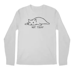 Not Today Premium Long Sleeve T-Shirts VTM0236