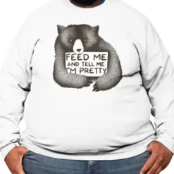 Feed Me And Tell Me I'M Pretty Premium Sweatshirt VTM0332