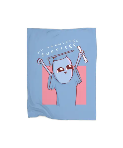 Strange Planet Special Product: My Knowledge Suffices Premium Fleece Blanket VTM0912