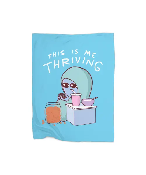 Strange Planet: This Is Me Thriving Premium Fleece Blanket VTM0917