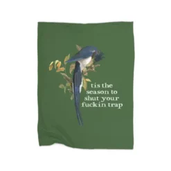 Tis The Season To Shut Your Fuckin Trap Premium Fleece Blanket VTM0971