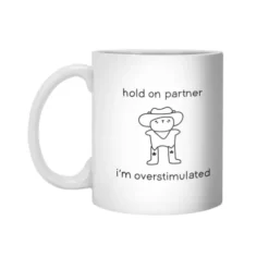 Hold On Partner White 11Oz Ceramic Mug VTM1193
