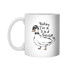Today I'M A Sad Emo Goose White 11Oz Ceramic Mug VTM1267